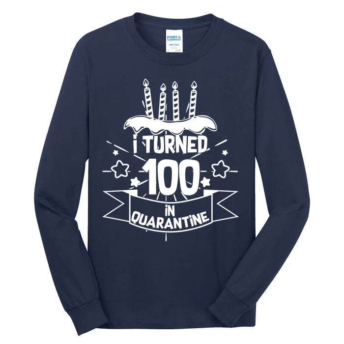 Funny I Turned 100 In Quarantine 100th Birthday Tall Long Sleeve T-Shirt