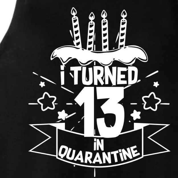 Funny I Turned 13 In Quarantine 13th Birthday Ladies Tri-Blend Wicking Tank