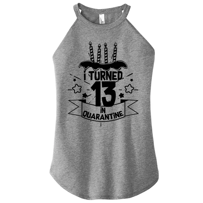 Funny I Turned 13 In Quarantine 13th Birthday Women’s Perfect Tri Rocker Tank