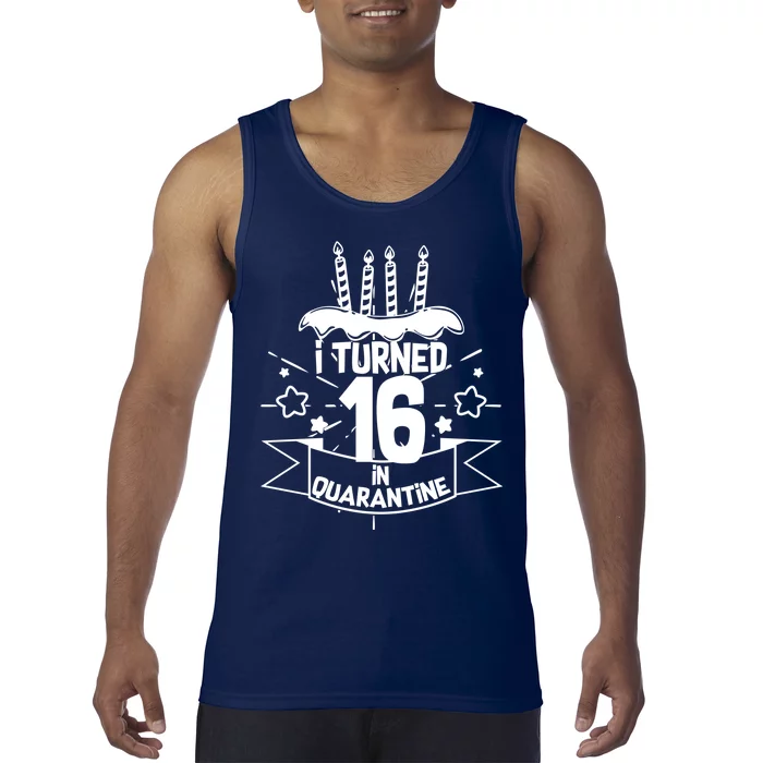 Funny I Turned 16 In Quarantine 16th Birthday Tank Top