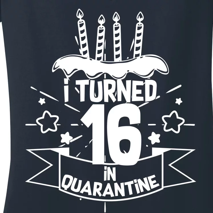 Funny I Turned 16 In Quarantine 16th Birthday Women's V-Neck T-Shirt