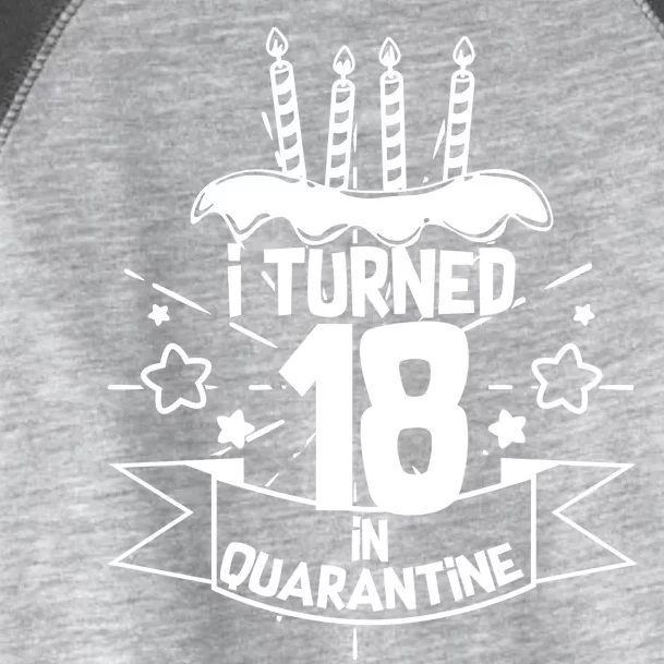 Funny I Turned 18 In Quarantine 18th Birthday Toddler Fine Jersey T-Shirt