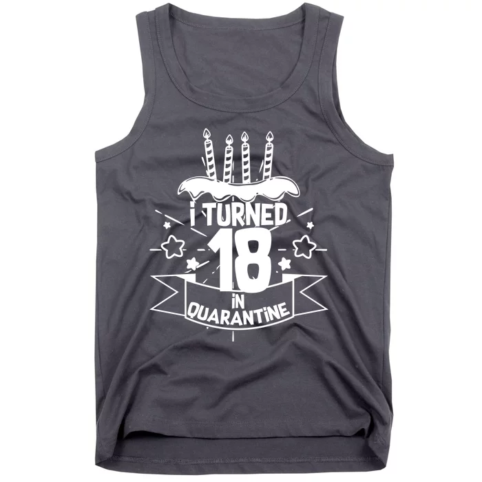 Funny I Turned 18 In Quarantine 18th Birthday Tank Top