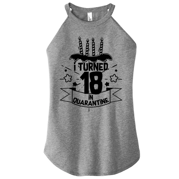 Funny I Turned 18 In Quarantine 18th Birthday Women’s Perfect Tri Rocker Tank