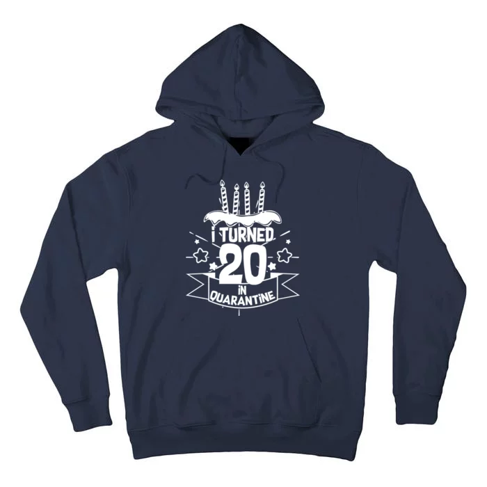 Funny I Turned 20 In Quarantine 20th Birthday Tall Hoodie