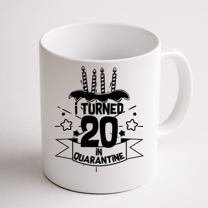 Funny I Turned 20 In Quarantine 20th Birthday Front & Back Coffee Mug