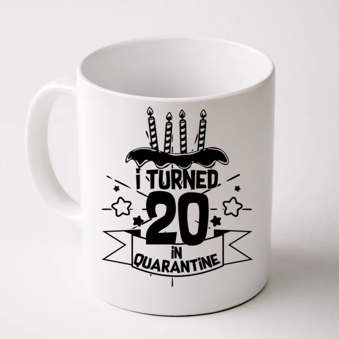 Funny I Turned 20 In Quarantine 20th Birthday Front & Back Coffee Mug