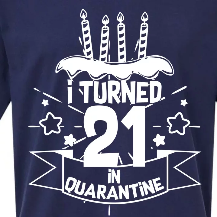 Funny I Turned 21 In Quarantine 21st Birthday Sueded Cloud Jersey T-Shirt