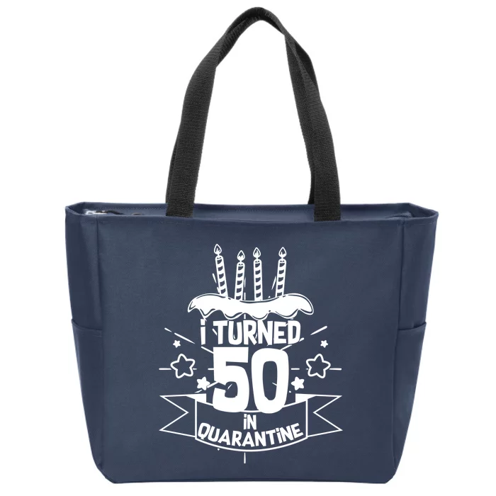 Funny I Turned 50 In Quarantine 50th Birthday Zip Tote Bag