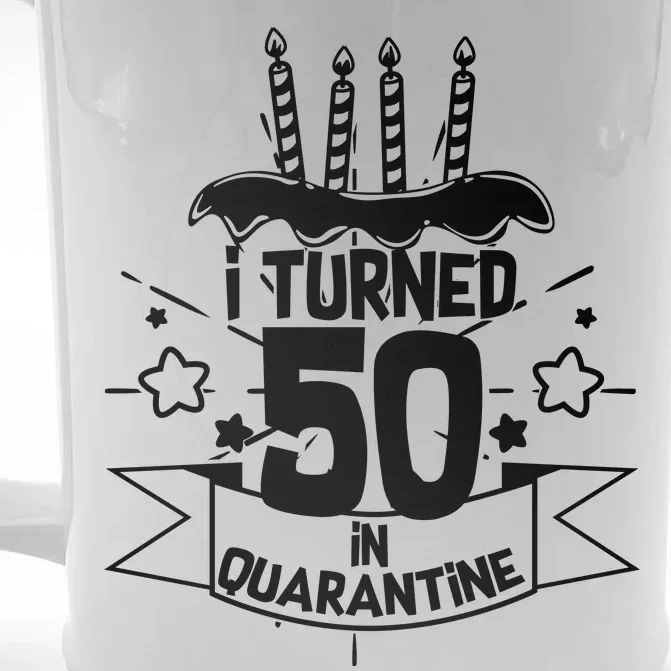 Funny I Turned 50 In Quarantine 50th Birthday Front & Back Beer Stein