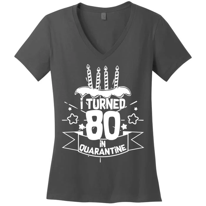 Funny I Turned 80 In Quarantine 80th Birthday Women's V-Neck T-Shirt