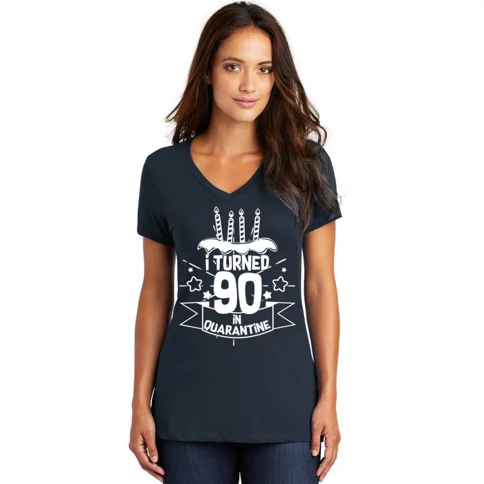 Funny I Turned 90 In Quarantine 90th Birthday Women's V-Neck T-Shirt