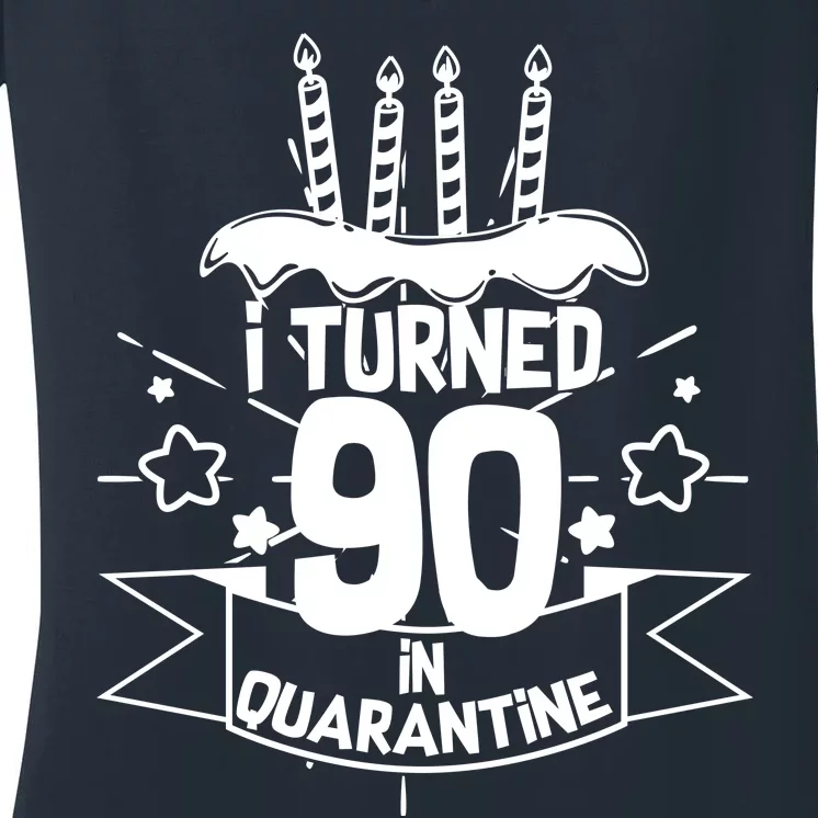 Funny I Turned 90 In Quarantine 90th Birthday Women's V-Neck T-Shirt