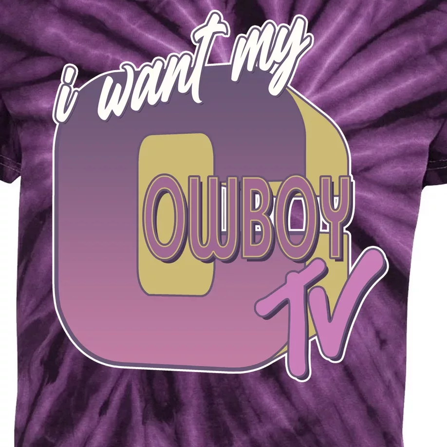 Funny I Want My Cowboy TV Kids Tie-Dye T-Shirt