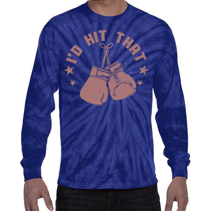 Funny I'D Hit That Boxing Fan Tie-Dye Long Sleeve Shirt