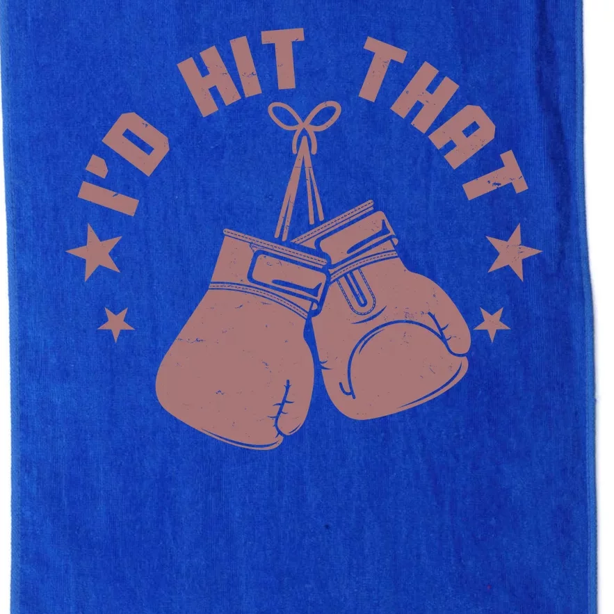 Funny I'D Hit That Boxing Fan Platinum Collection Golf Towel