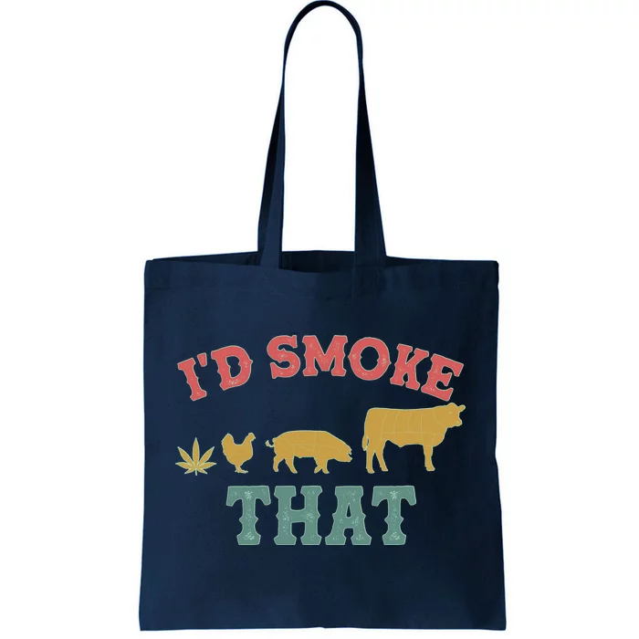 Funny I'd Smoke That Marijuana Leaf Tote Bag