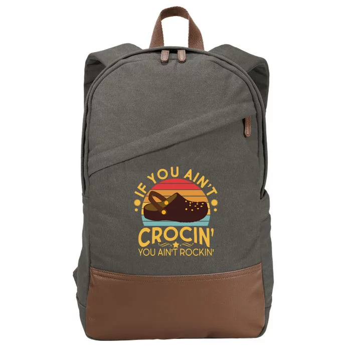 Funny If You Ain't Crocin' You Ain't Rockin' Cotton Canvas Backpack