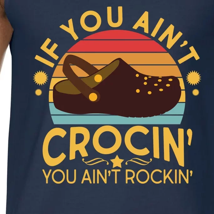 Funny If You Ain't Crocin' You Ain't Rockin' Comfort Colors® Tank Top