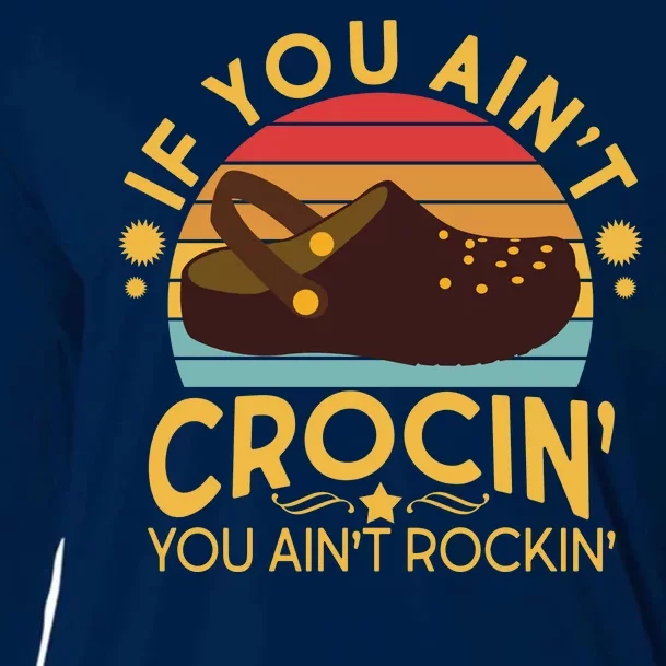 Funny If You Ain't Crocin' You Ain't Rockin' Cooling Performance Long Sleeve Crew