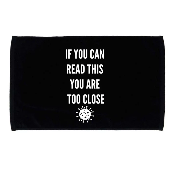 Funny If You Can Read This You Are Too Close Microfiber Hand Towel