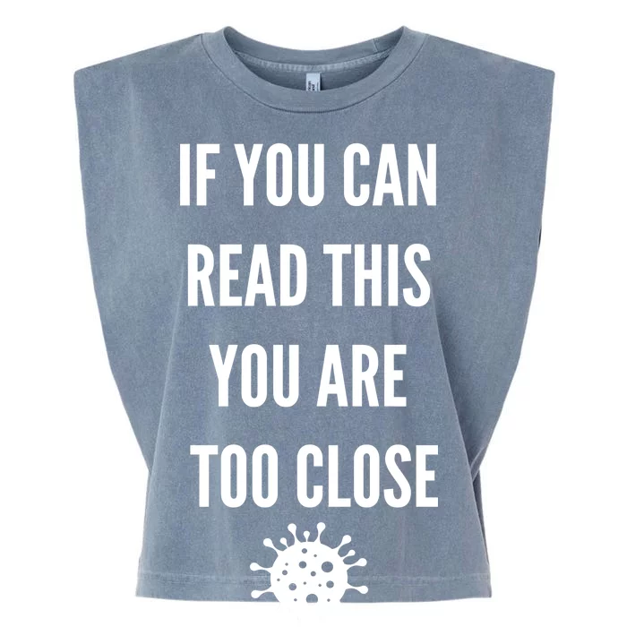 Funny If You Can Read This You Are Too Close Garment-Dyed Women's Muscle Tee