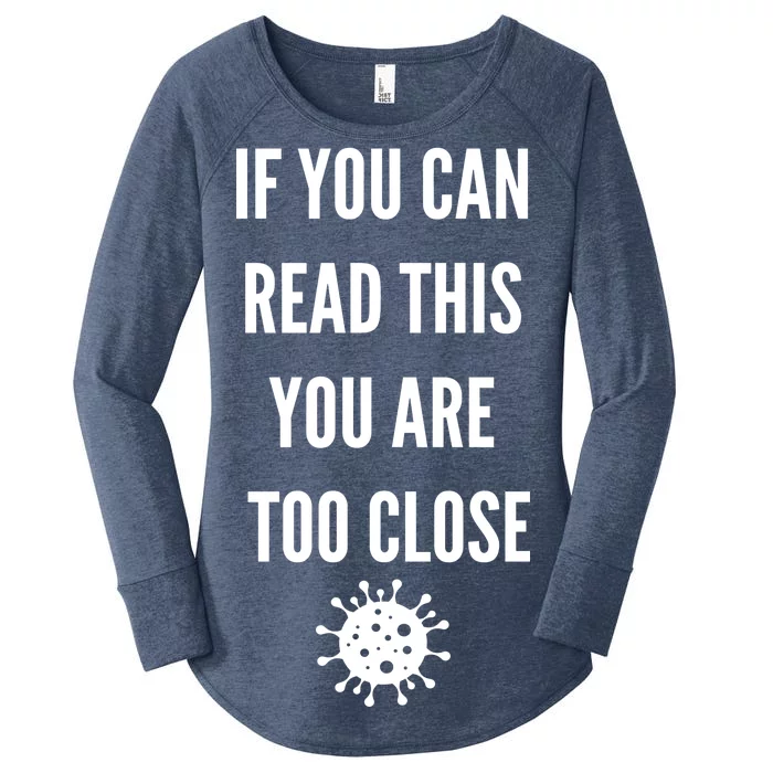 Funny If You Can Read This You Are Too Close Women's Perfect Tri Tunic Long Sleeve Shirt