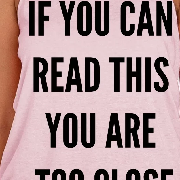 Funny If You Can Read This You Are Too Close Women's Knotted Racerback Tank