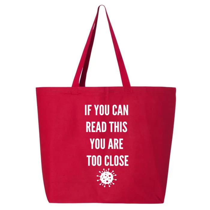 Funny If You Can Read This You Are Too Close 25L Jumbo Tote