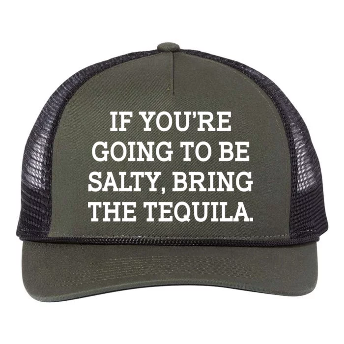 Funny If You're Going To Be Salty Bring The Tequila Retro Rope Trucker Hat Cap