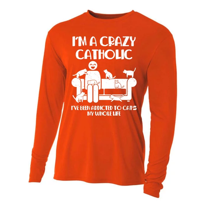 Funny I'm A Crazy Catholic Addicted To Cats Cooling Performance Long Sleeve Crew