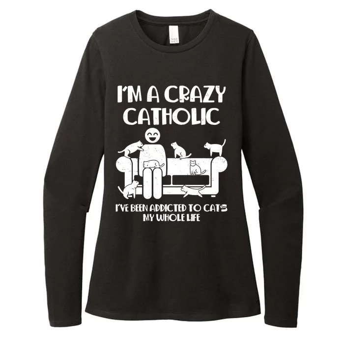 Funny I'm A Crazy Catholic Addicted To Cats Womens CVC Long Sleeve Shirt