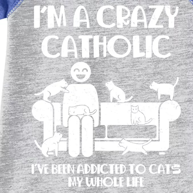 Funny I'm A Crazy Catholic Addicted To Cats Infant Baby Jersey Bodysuit