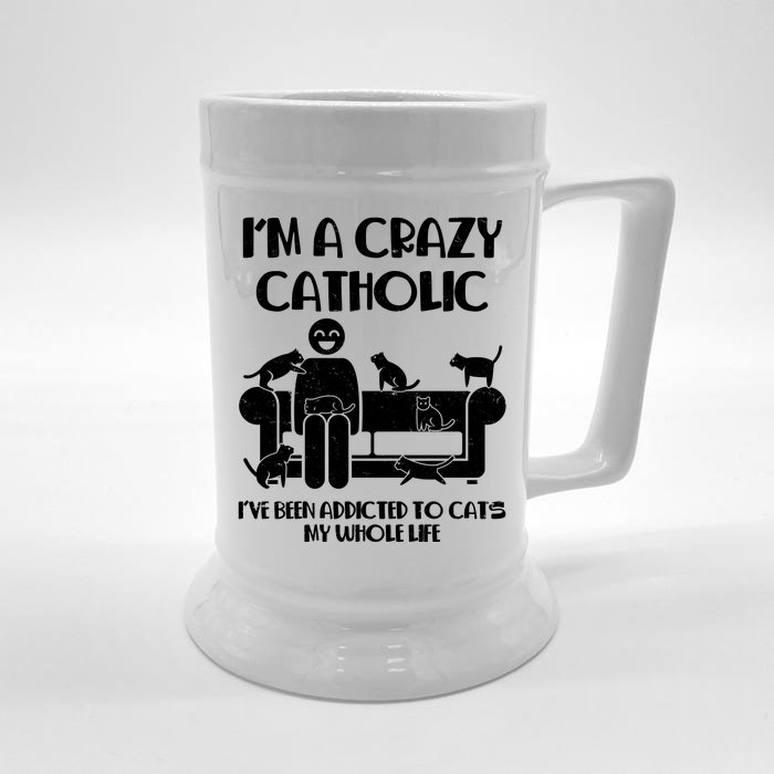 Funny I'm A Crazy Catholic Addicted To Cats Front & Back Beer Stein