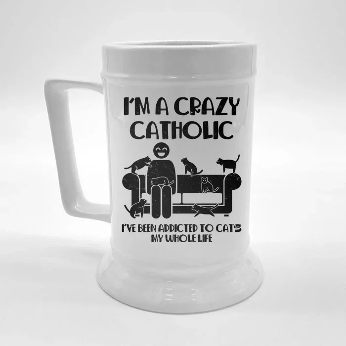 Funny I'm A Crazy Catholic Addicted To Cats Front & Back Beer Stein