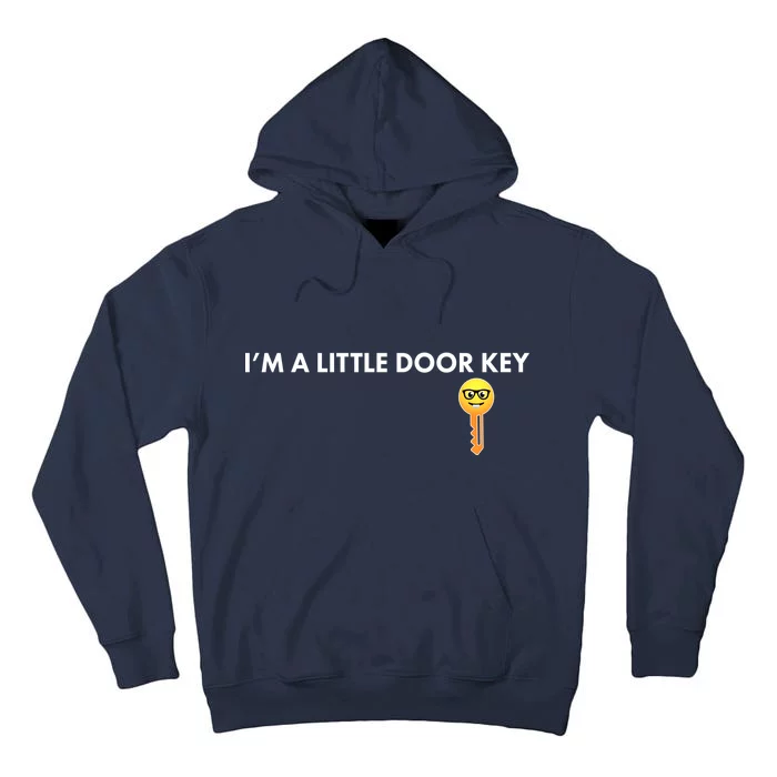 Funny I'm A Little Door Key Tall Hoodie