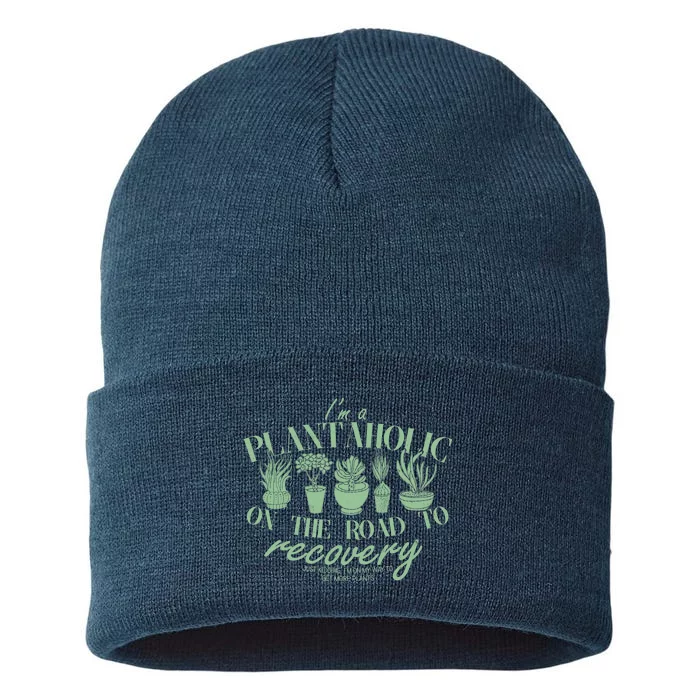 Funny I'm A Plantaholic On the Road To Recovery Sustainable Knit Beanie