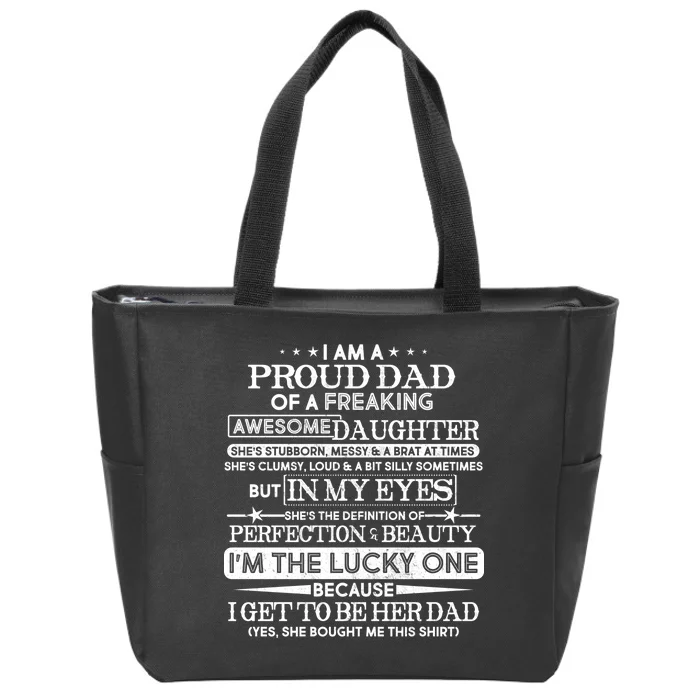 Funny I'm A Proud Lucky Dad Of Awesome Daughter Zip Tote Bag