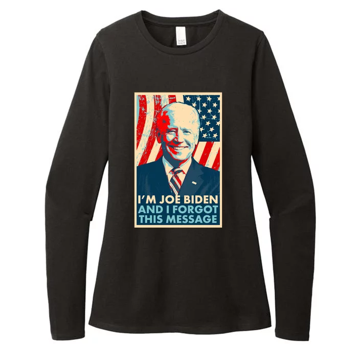 Funny I'm Joe Biden And I Forgot This Message Womens CVC Long Sleeve Shirt