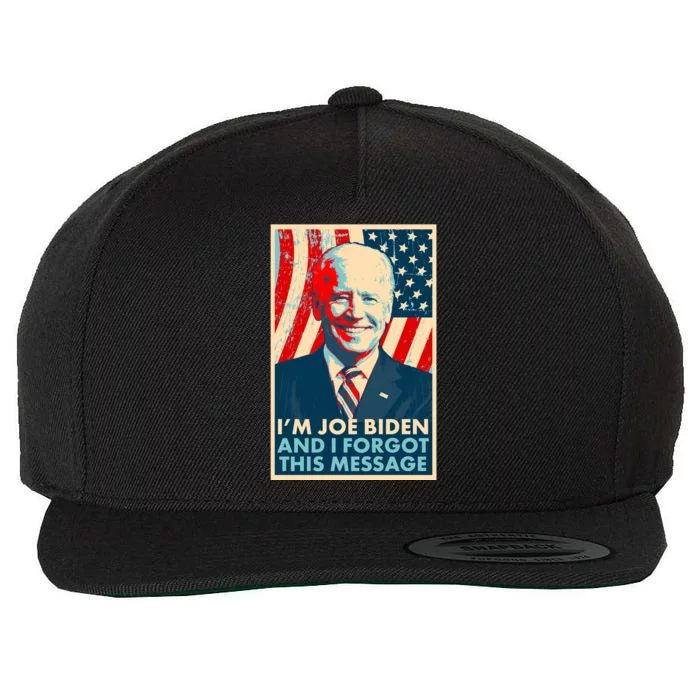 Funny I'm Joe Biden And I Forgot This Message Wool Snapback Cap