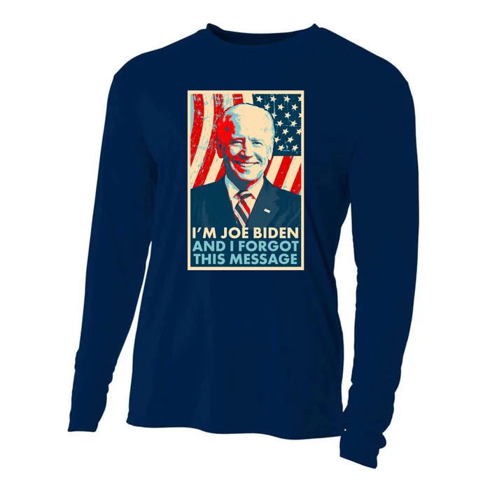 Funny I'm Joe Biden And I Forgot This Message Cooling Performance Long Sleeve Crew