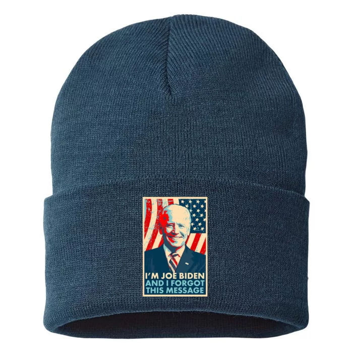 Funny I'm Joe Biden And I Forgot This Message Sustainable Knit Beanie