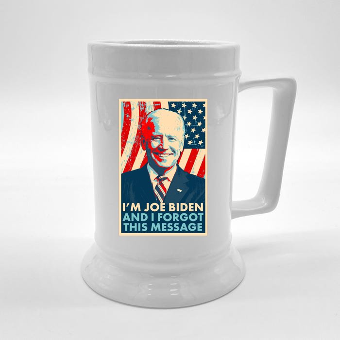 Funny I'm Joe Biden And I Forgot This Message Front & Back Beer Stein