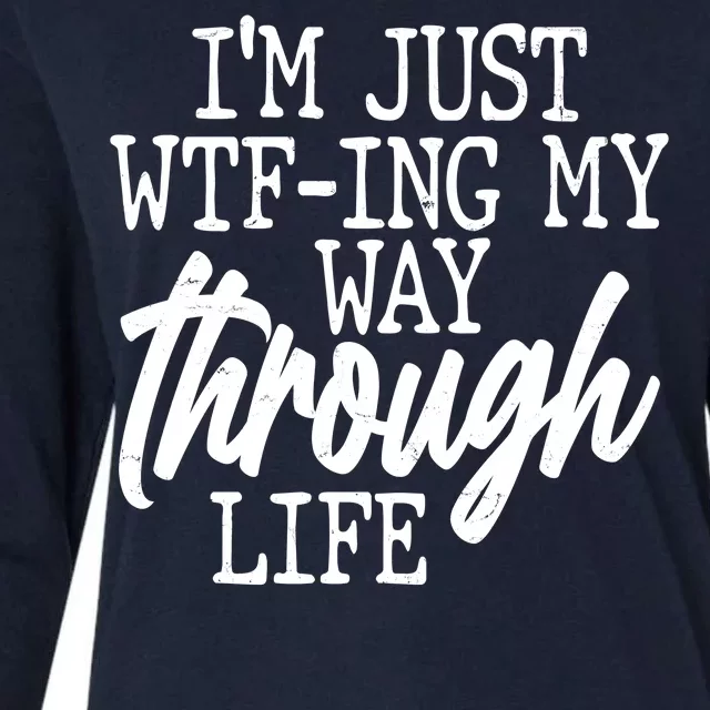 Funny I'm Just WTF-ing My Way Through Life Womens Cotton Relaxed Long Sleeve T-Shirt