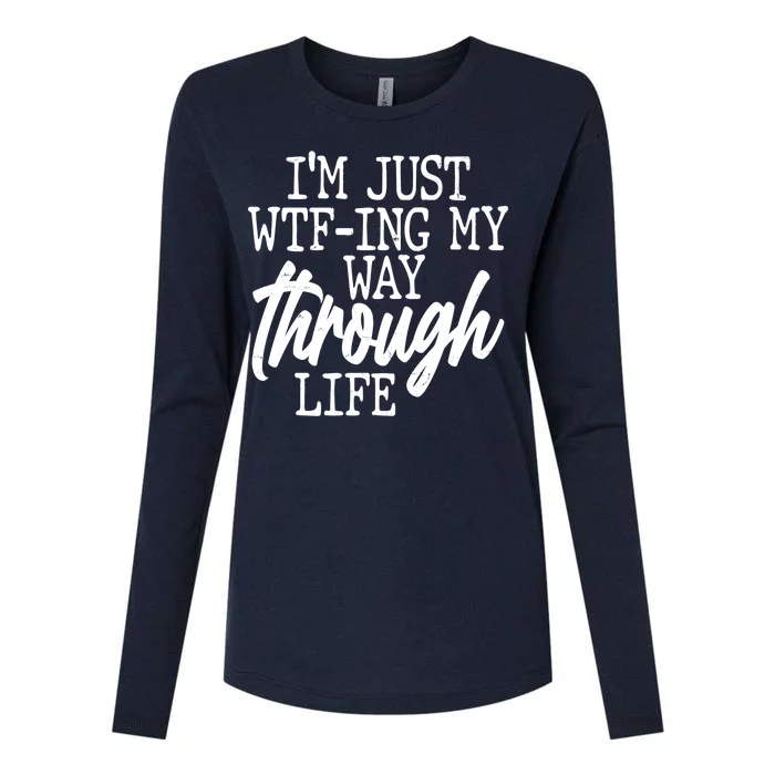 Funny I'm Just WTF-ing My Way Through Life Womens Cotton Relaxed Long Sleeve T-Shirt