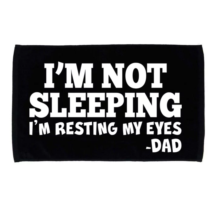 Funny I'm Not Sleeping Dad Microfiber Hand Towel