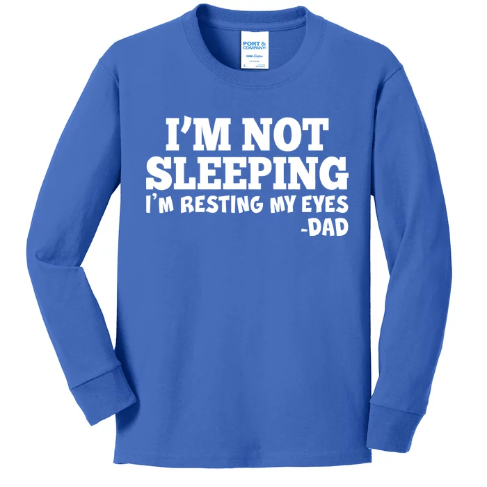 Funny I'm Not Sleeping Dad Kids Long Sleeve Shirt