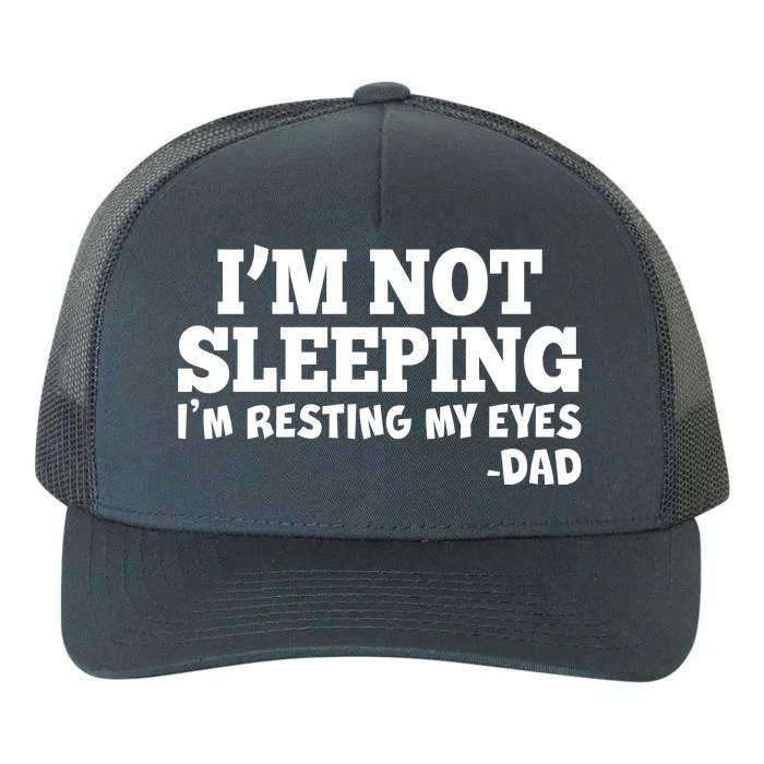 Funny I'm Not Sleeping Dad Yupoong Adult 5-Panel Trucker Hat