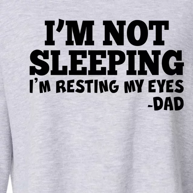 Funny I'm Not Sleeping Dad Cropped Pullover Crew