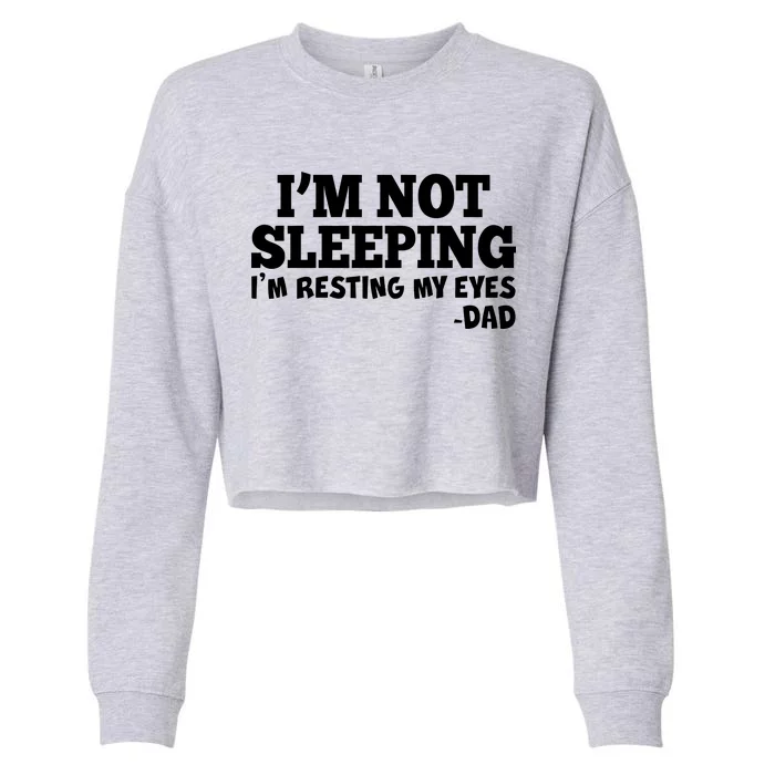 Funny I'm Not Sleeping Dad Cropped Pullover Crew